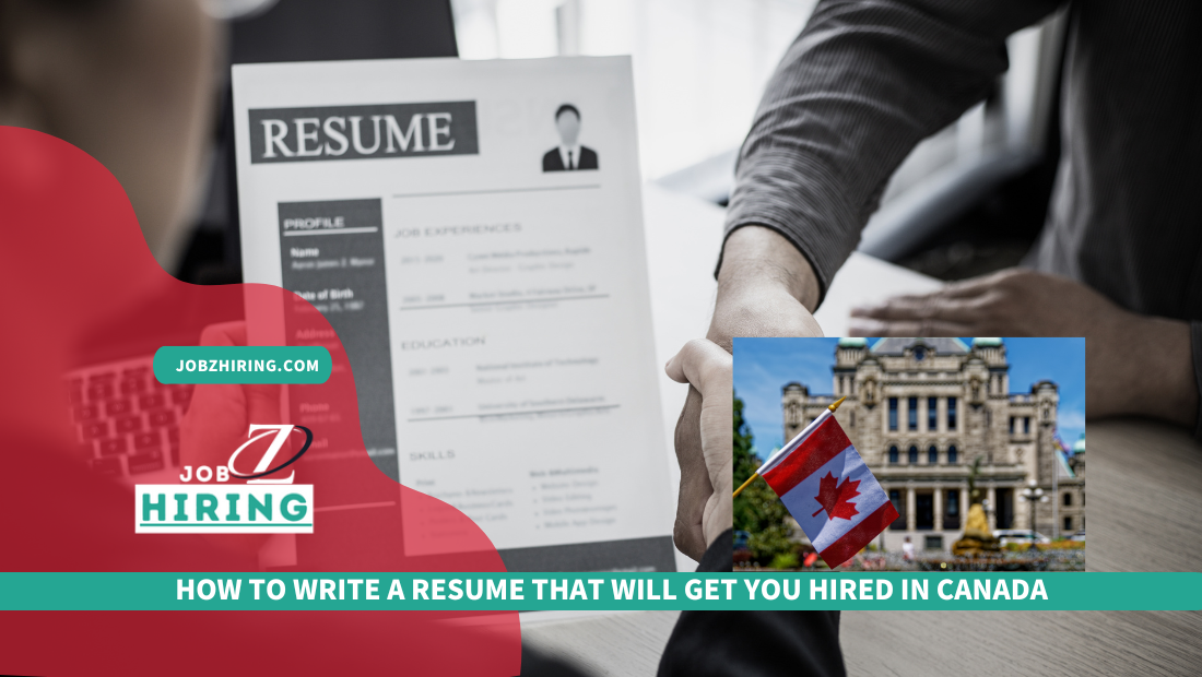 How To Write a Resume That Will Get You Hired In Canada