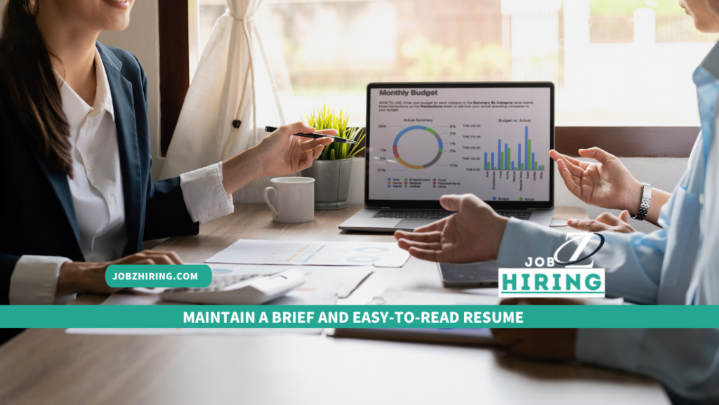 Maintain A Brief and Easy-To-Read Resume
